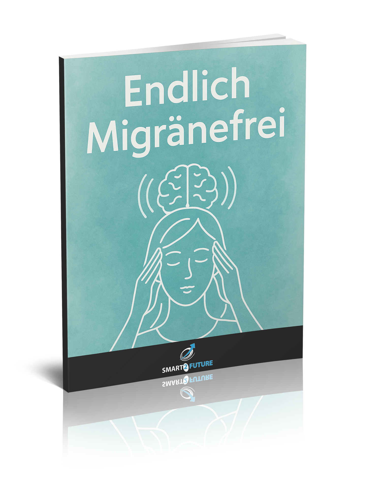 E-Book Endlich Migränefrei by Smart2Future